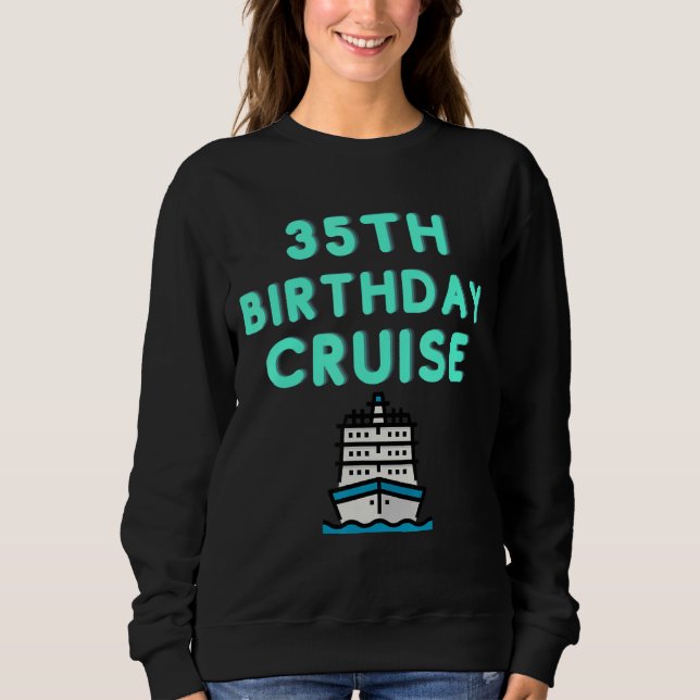 20th Birthday Cruise Cool Bright Sweatshirt (Front)