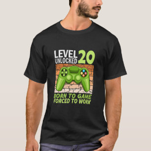 20th birthday gamer forced to work T-Shirt