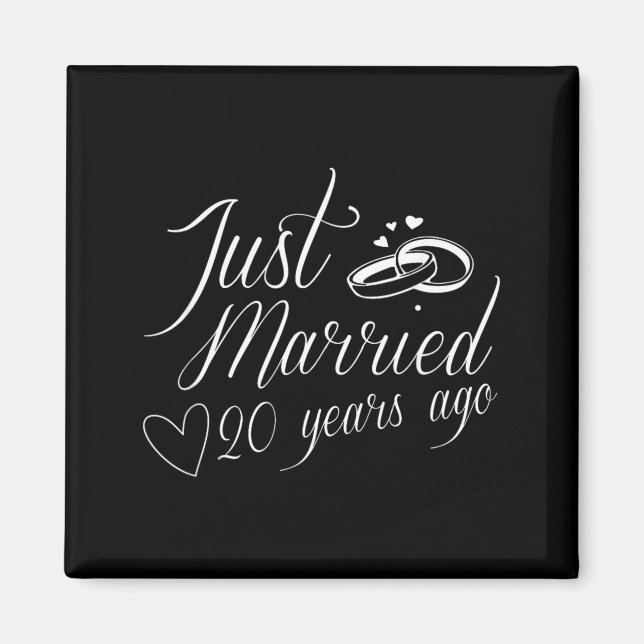 20th Birthday - Just Married 20 Years Ago Magnet (Front)