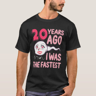 20th Birthday Outfit 20 Years Ago I Was The Fastes T-Shirt
