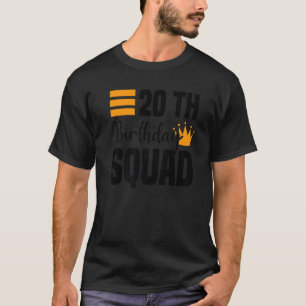 20th Happy Birthday Squad Party Bday Family Group  T-Shirt