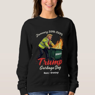20th Jan 2025 Trump Garbage Day Sparks Political Sweatshirt