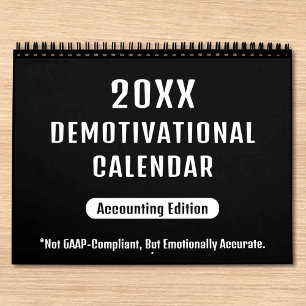 20XX Demotivational Wall Calendar for Accountants