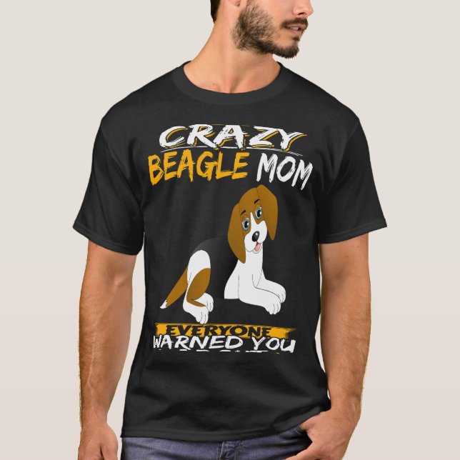 211 I'm The Crazy Beagle Mum T-Shirt (Front)