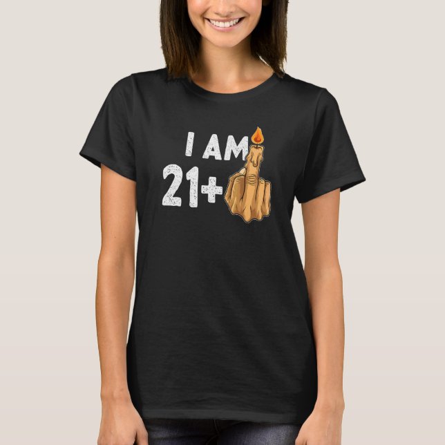 21+1 Middle Finger  22nd Birthday Provocative T-Shirt (Front)