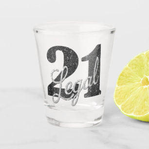 21 and Legal   Cool Silver Charcoal 21st Birthday Shot Glass