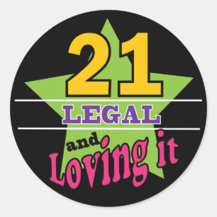 21 and Loving It Classic Round Sticker
