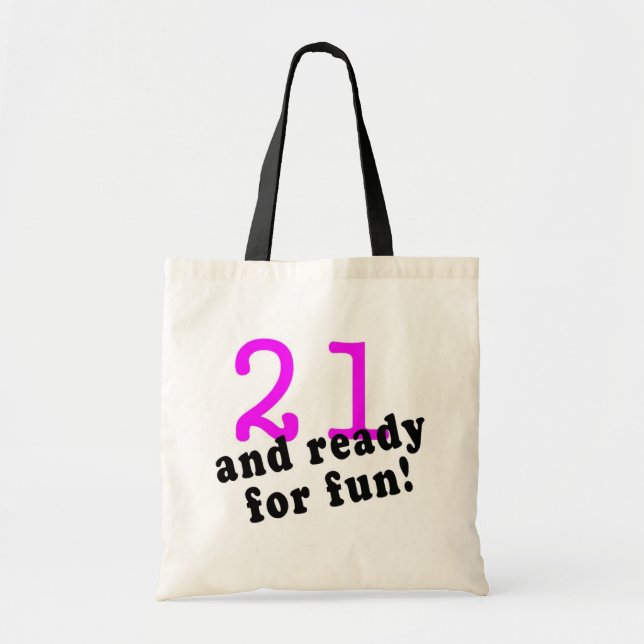 21 And Ready For Fun Pink Tote Bag (Front)