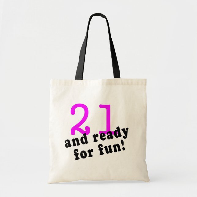 21 And Ready For Fun Pink Tote Bag (Front)