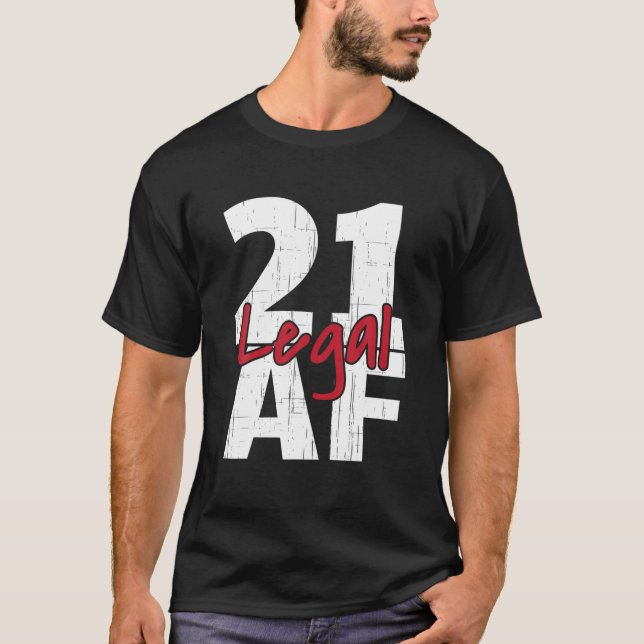 21 Birthday Celebration Party Legal AF 21St Bday T-Shirt (Front)