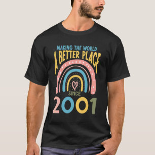 21 Birthday Making the world a better place since  T-Shirt