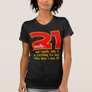 21 Finally T-Shirt