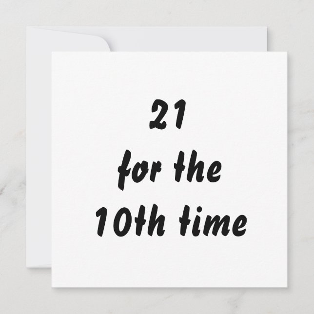 21 for the 10th time. 30th Birthday. Black White Card (Front)