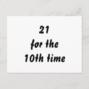 21 for the 10th time. 30th Birthday. Black White Postcard