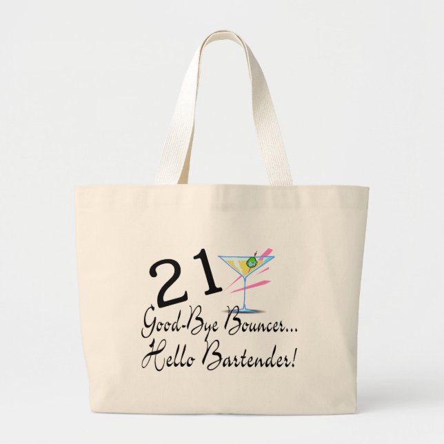 21 Good Bye Bouncer Hello Bartender Large Tote Bag (Front)