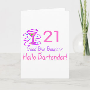 21 Good Bye Bouncer Hello Bartender (Pink) Card