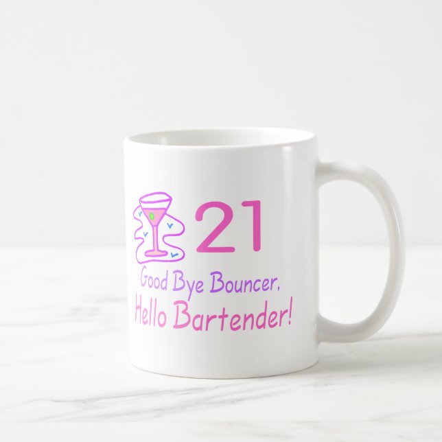 21 Good Bye Bouncer Hello Bartender (Pink) Coffee Mug (Right)