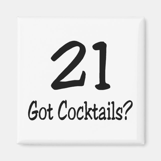 21 Got Cocktails Magnet (Front)