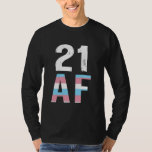 21 Legal AF Shirt 21st Birthday Trans Tee<br><div class="desc">21 Legal AF Shirt 21st Birthday Trans Tee</div>