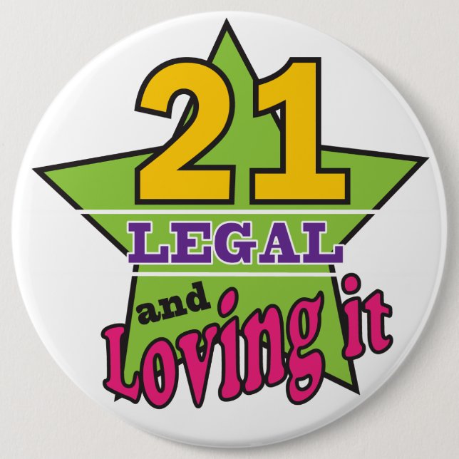 21 Legal and Loving It - 21st Birthday 6 Cm Round Badge (Front)