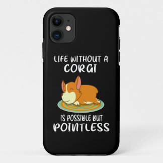 21 Life Without A Corgi Is Possible But Pointless Case-Mate iPhone Case