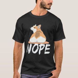 21 Nope - Corgi T-Shirt