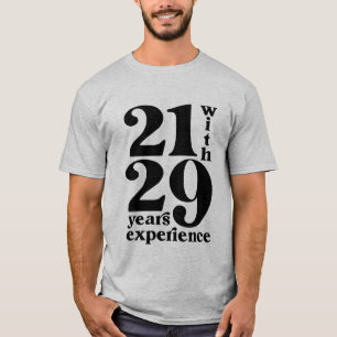 21 with 39 Years Experience 50th Birthday Shirt