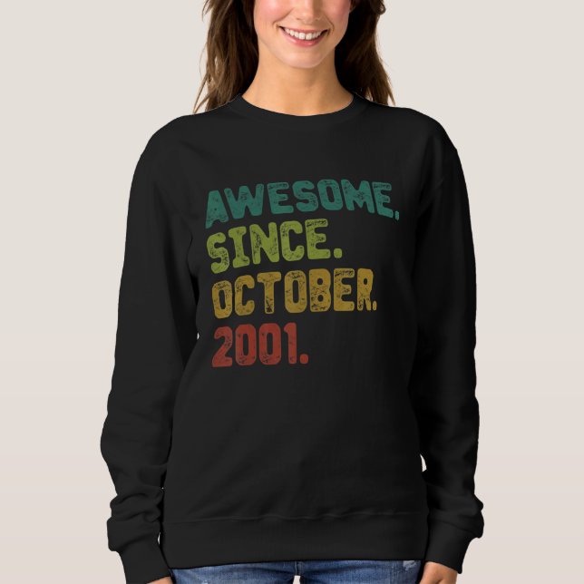21 Year Old Awesome Since October 2001 21st Birthd Sweatshirt (Front)