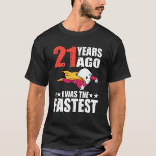 21 Years Ago I Was The Fastest 21st Birthday Sperm T-Shirt