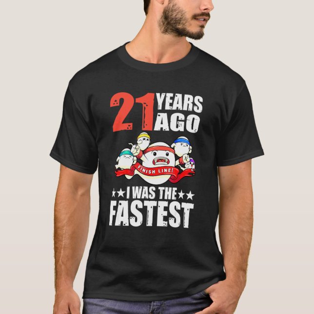 21 Years Ago I Was The Fastest 21st Birthday Sperm T-Shirt (Front)