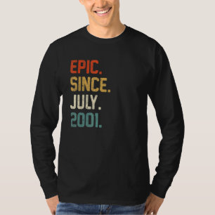 21st Birthday 21 Year Old Epic Since July 2001 T-Shirt