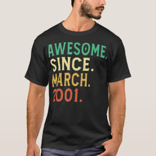 21st Birthday 21 Year Old Gift Awesome Since March T-Shirt
