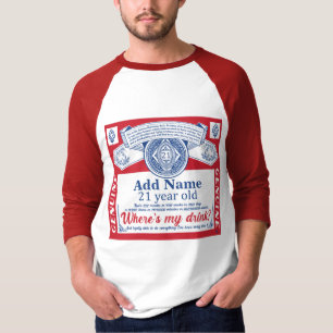 21st Birthday Add Name drinks T-Shirt