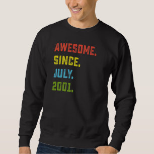 21st Birthday  Awesome Since July 2001 21 Years Ol Sweatshirt
