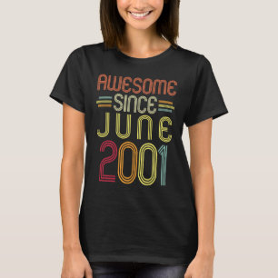 21st Birthday Awesome Since June 2001 21 Years Ol T-Shirt