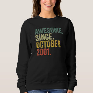 21st Birthday Awesome Since October 2001 21 Year O Sweatshirt