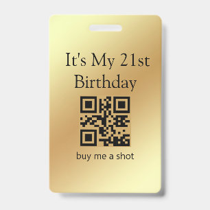 21st birthday, buy me a shot,qr code,gold metallic ID badge