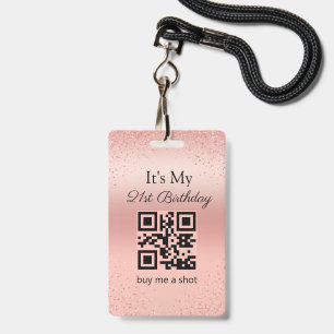 21st birthday, buy me a shot,qr code, rose gold  ID badge