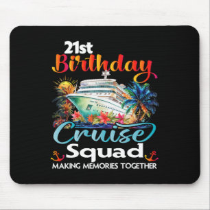 21st Birthday Cruise Squad Friends Family Vacation Mouse Pad
