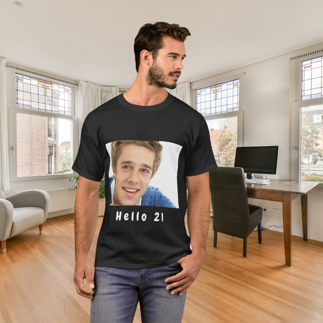 21st birthday custom photo hello 21 guys men T-Shirt (Creator Uploaded)