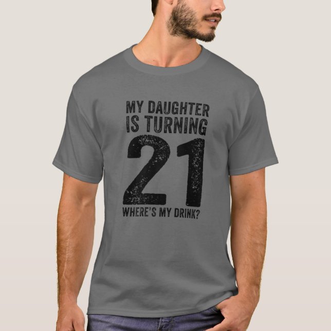 21St Birthday Dad Mom 21 Year Old Daughter Family T-Shirt (Front)