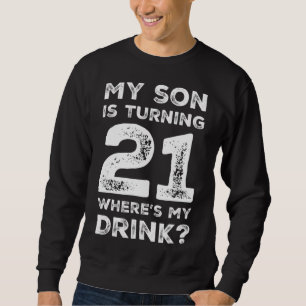 21st Birthday for Dad Mum 21 Year Old Son Gift Fam Sweatshirt