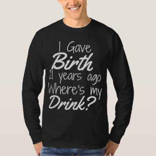 21st Birthday for Mum 21 year old Child Son Daught T-Shirt