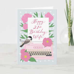 21st Birthday for Wife   Typewriter and Floral Card
