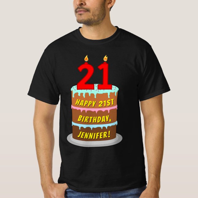 21st Birthday — Fun Cake & Candles, w/ Custom Name T-Shirt (Front)