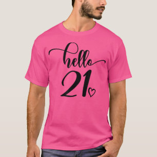 21st Birthday, Hello 21, For Women, 21 Years Old, T-Shirt