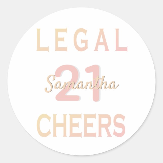 21st birthday party legal cheers rose gold white classic round sticker (Front)