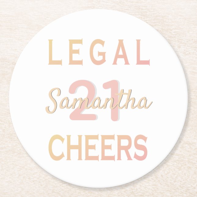 21st birthday party legal cheers rose gold white round paper coaster (Front)