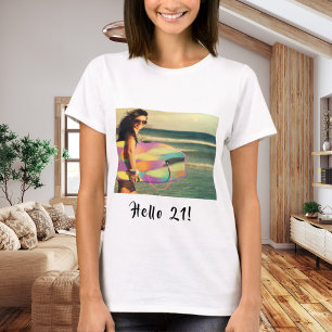 21st birthday photo hello 21 girl her T-Shirt