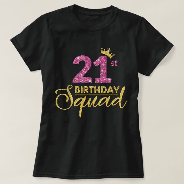 21st Birthday Squad Party Birthday Crown Pink Gold T-Shirt (Design Front)